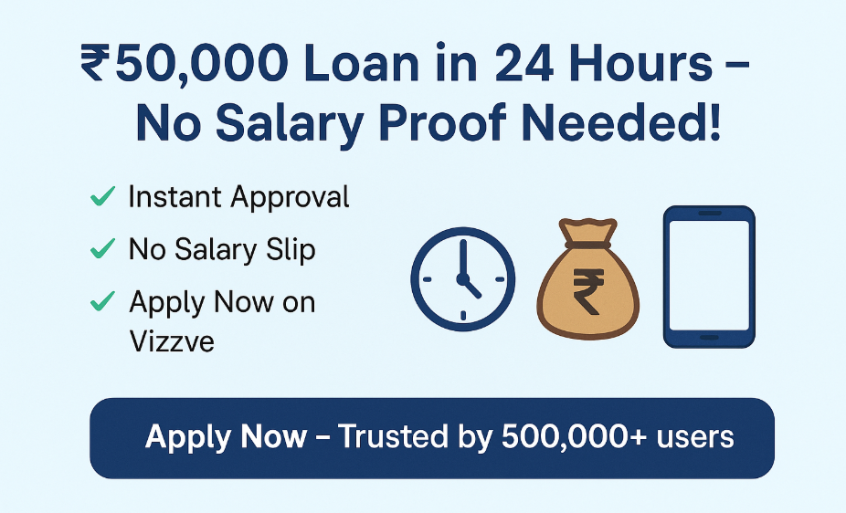 🏠 Need ₹50,000 in 24 Hours? Here’s How to Apply Without Salary Proof
